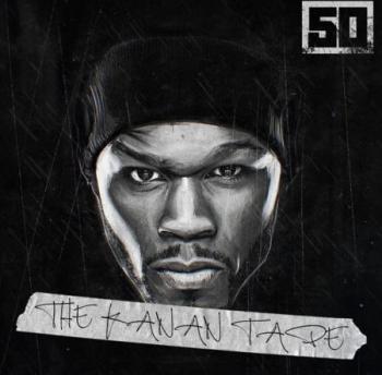 50 Cent - The Kanan Tape