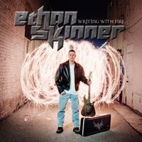 Ethan Skinner - Writing With Fire