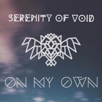 Serenity Of Void - On My Own