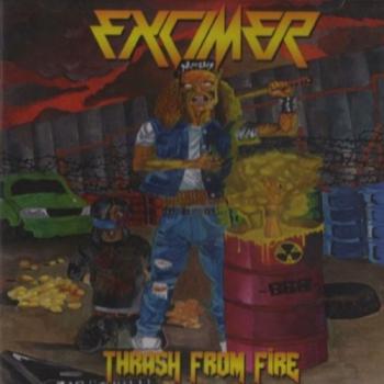 Excimer - Thrash From Fire