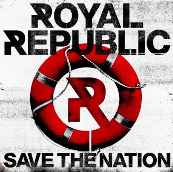 Royal Republic - Save the Nation