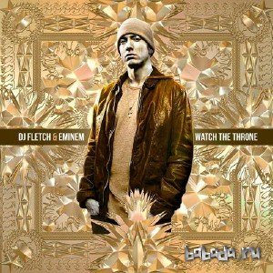 Eminem-Watch The Throne