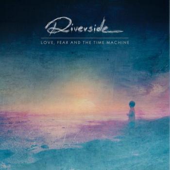 Riverside - Love, Fear and the Time Machine