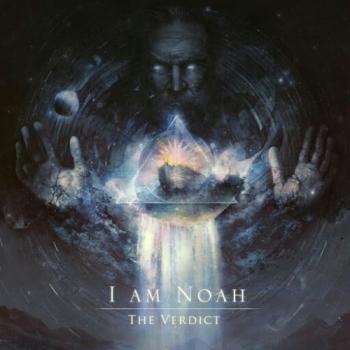 I Am Noah - The Verdict