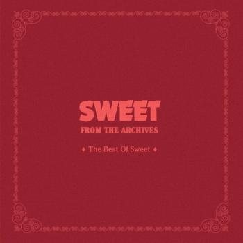 Sweet - From The Archives - The Best Of Sweet