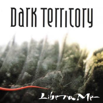 Dark Territory - Libera Me