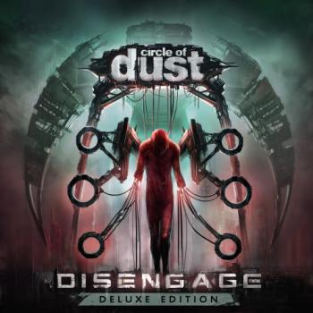 Circle Of Dust - Disengage