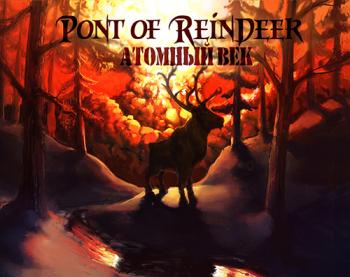 Pont Of Reindeer - Атомный век