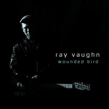 Ray Vaughn - Wounded Bird