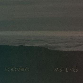 Doombird - Past Lives