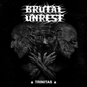 Brutal Unrest - Trinitas