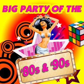 VA - Дискотека Big Party Of The 80s 90s. Зарубежный выпуск