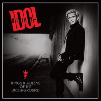 Billy Idol - Kings Queens Of The Underground