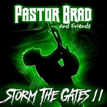 Pastor Brad - Storm The Gates 2