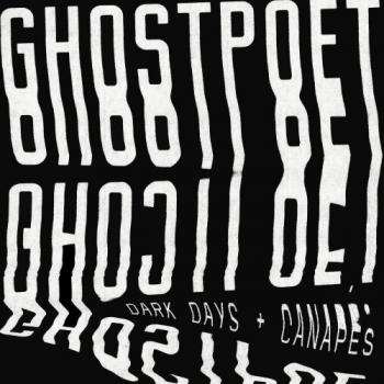 Ghostpoet - Dark Days + Canapes