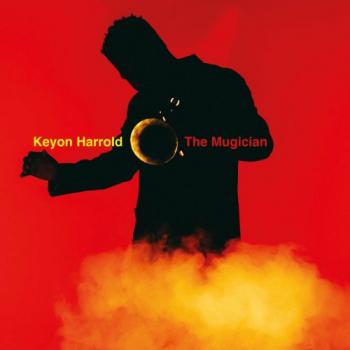 Keyon Harrold - The Mugician