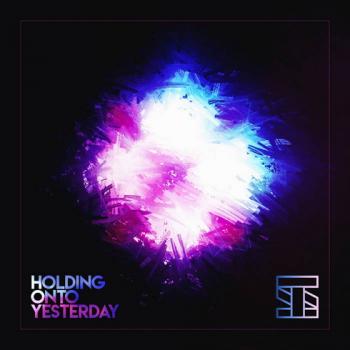 Stilz - Holding onto Yesterday