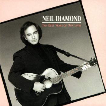 Neil Diamond - The Best Years Of Our Lives