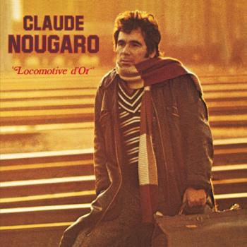 Claude Nougaro - Locomotive D'Or