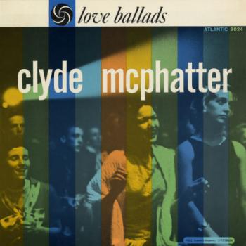 Clyde McPhatter - Love Ballads