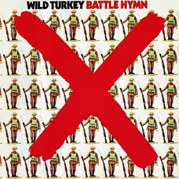 Wild Turkey - Battle Hymn