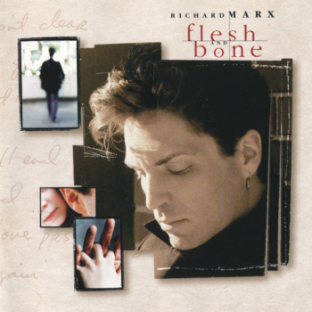 Richard Marx - Flesh And Bone