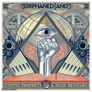 Orphaned Land - Unsung Prophets Dead Messiahs