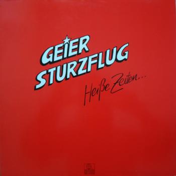 Geier Sturzflug HeiBe Zeiten...