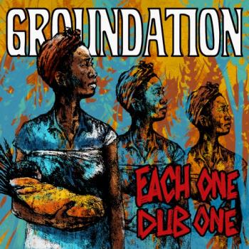 Groundation - Each One Dub One