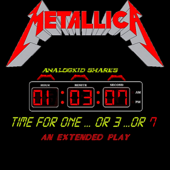 Metallica - Time For One...Or 3...Or 7