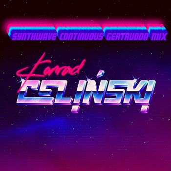 Konrad Celinski - Synthwave Continuous Gertrudda Mix