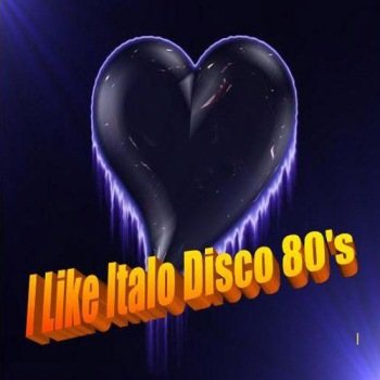 VA - I Like Italo Disco 80 s Vol.1-4 