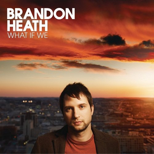 Brandon Heath - Дискография 