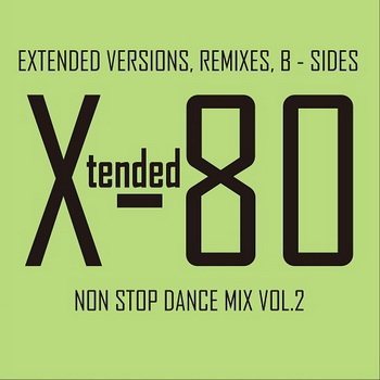 VA - Xtended 80 - Non Stop Dance Mix vol.1-14 