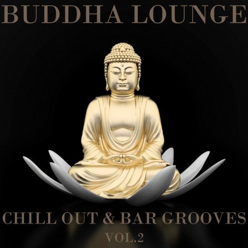 VA - Buddha Lounge Chill Out Bar Grooves, Vol. 1-5 