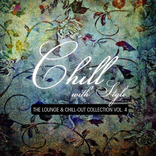 VA - Chill With Style The Lounge Chill Out Collection Vol 3-4 