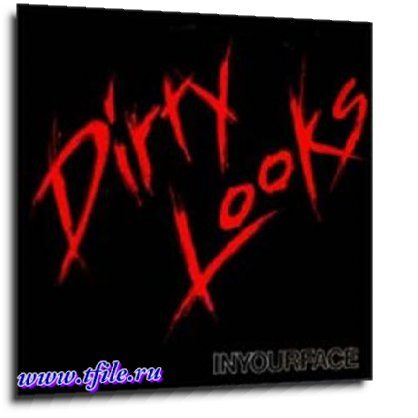 Dirty Looks - Дискография 