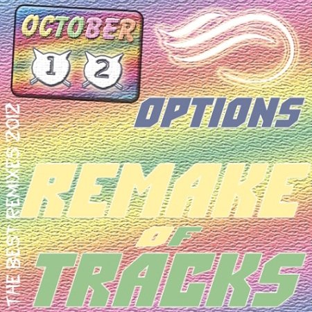 VA - Options Remake of Tracks 2012 Oct.9-14 