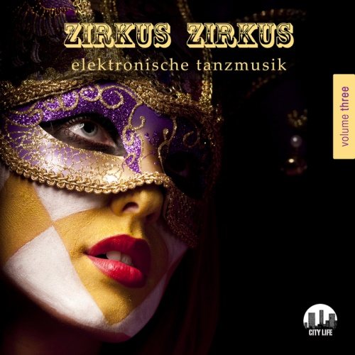 VA - Zirkus Zirkus Vol 1-5: Elektronische Tanzmusik 