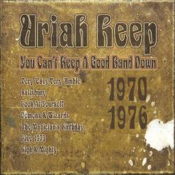 Uriah Heep - You Can t Keep a Good Band Down (Castle CMXBX527 Box set 2001)