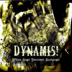 Dynamis! - When Rage Becomes Rampage