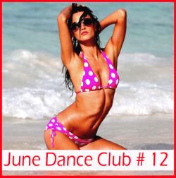 VA - June Dance Club # 12