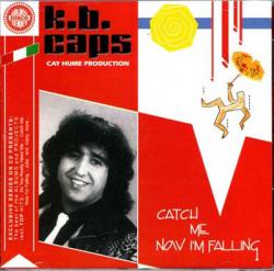 K. B. Caps - Catch Me Now I m Falling