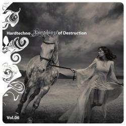 VA - Hardtechno Symphonys Of Destruction Vol.06