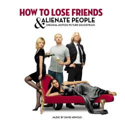 Как потерять друзей и заставить всех тебя ненавидеть / How to Lose Friends Alienate People