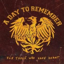 A Day To Remember - For Those Who Have Heart