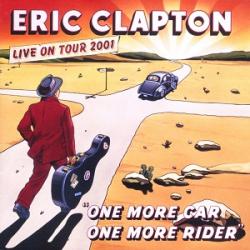 ERIC CLAPTON - ONE MORE CAR, ONE MORE RIDER