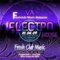 VA - Freshсlub Music Releases Of Electrohouse (10.04.2009)