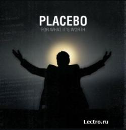 Placebo - For What It s Worth