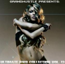 GrandHustle Presents: Ultimate R'n'B Collection vol.13